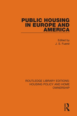 Public Housing in Europe and America by Fuerst, J. S.