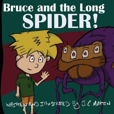 Bruce and the Long Spider by Martin, J. C.