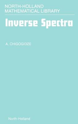 Inverse Spectra: Volume 53 by Chigogidze, A.