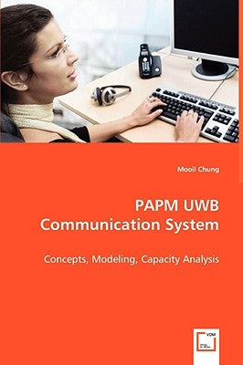 PAPM UWB Communication System by Chung, Mooil