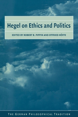 Hegel on Ethics and Politics by Pippin, Robert B.
