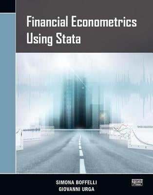 Financial Econometrics Using Stata by Boffelli, Simona