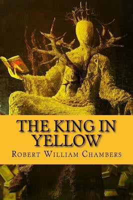 The king in yellow by Chambers, Robert William