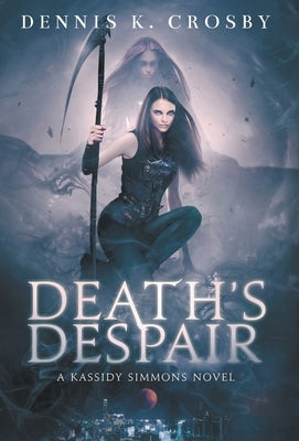 Death's Despair by Crosby, Dennis K.