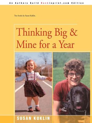 Thinking Big/Mine for a Year: The Story of a Young Dwarf by Kuklin, Susan