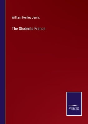 The Students France by Jervis, William Henley