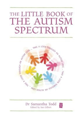 The Little Book of the Autism Spectrum by Todd, Samantha