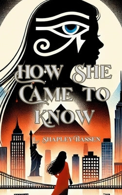 How She Came to Know by Bassen, L. Shapley