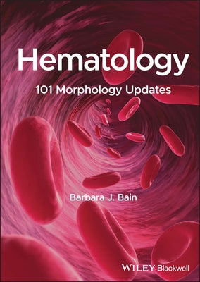 Hematology: 101 Morphology Updates by Bain, Barbara J.