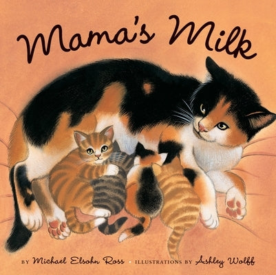 Mama's Milk by Elsohn Ross, Michael