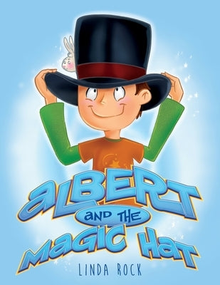 Albert and the Magic Hat by Rock, Linda