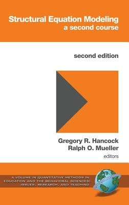 Structural Equation Modeling: A Second Course (2nd Edition) (Hc) by Hancock, Gregory R.