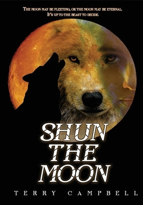 Shun the Moon by Campbell, Terry