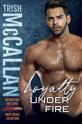 Loyalty Under Fire by McCallan, Trish