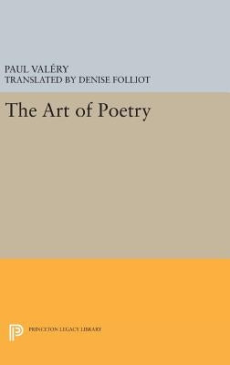 The Art of Poetry by Valéry, Paul