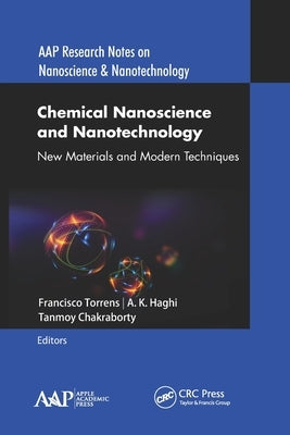 Chemical Nanoscience and Nanotechnology: New Materials and Modern Techniques by Torrens, Francisco