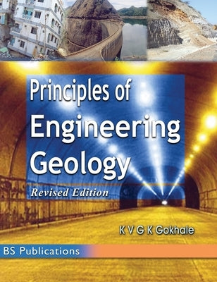 Principles of Engineering Geology by Gokhale, Kvg K.
