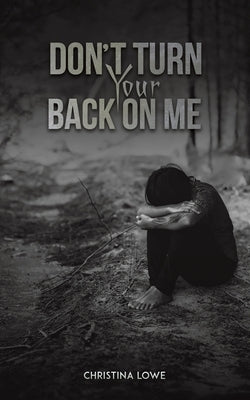 Don't Turn Your Back on Me by Lowe, Christina