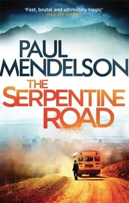 The Serpentine Road by Mendelson, Paul