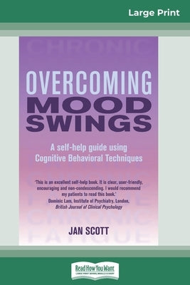 Overcoming Mood Swings (16pt Large Print Edition) by Scott, Jan