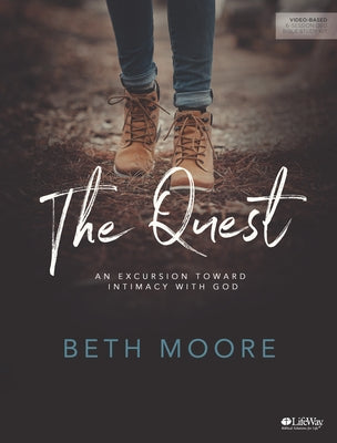 The Quest - Leader Kit: An Excursion Toward Intimacy with God [With DVD] by Moore, Beth