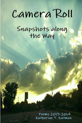 Camera Roll by Eatmon, Katherine