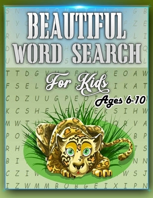Beautiful Word Search for Kids Ages 6-10: This Word Search Book Will Be Interesting For Boys, Girls, Toddlers in EXTRA large print (8.5" x 11") by Bensalama, Ishak
