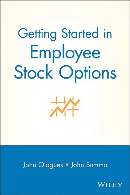 Getting Started in Employee Stock Options by Olagues, John