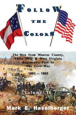 Follow the Colors - Volume II by Haselberger, Mark E.