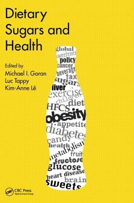 Dietary Sugars and Health by Goran, Michael I.