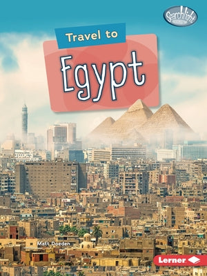 Travel to Egypt by Doeden, Matt