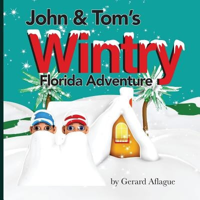 John and Tom's Wintry Florida Adventure by Aflague, Gerard