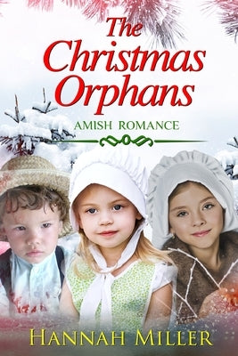 The Christmas Orphans by Miller, Hannah