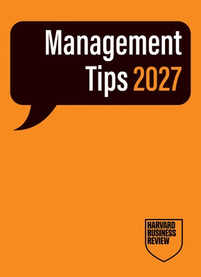Management Tips 2027: From Harvard Business Review by Review, Harvard Business