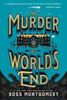 The Murder at World's End by Montgomery, Ross