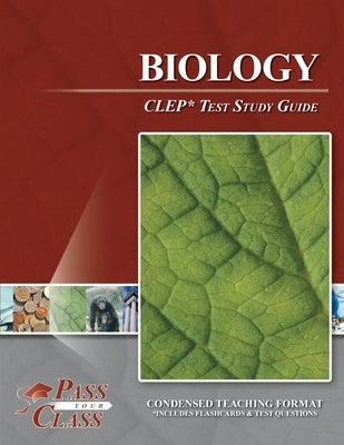 Biology CLEP Test Study Guide by Passyourclass