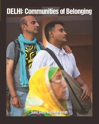 Delhi: Communities of Belonging by Gupta, Sunil