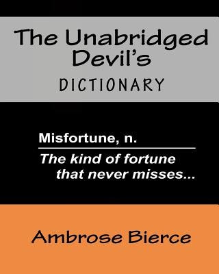 The Unabridged Devil's Dictionary by Bierce, Ambrose