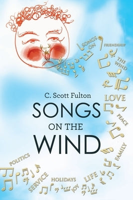 Songs on the Wind by Fulton, C. Scott