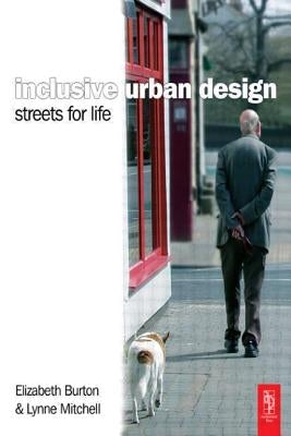 Inclusive Urban Design: Streets for Life by Burton, Elizabeth