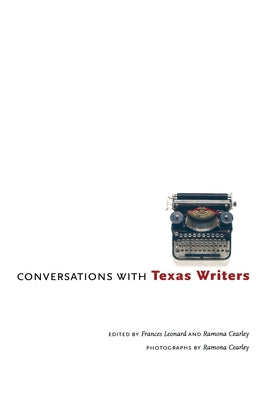 Conversations with Texas Writers by Leonard, Frances
