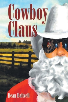 Cowboy Claus by Baltzell, Dean
