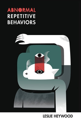 Abnormal Repetitive Behaviors by Heywood, Leslie