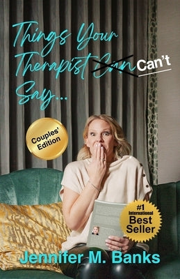 Things Your Therapist Can't Say by Banks, Jennifer M.
