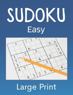 Sudoku Easy: Easy Sudoku Puzzle Book - 120 puzzles with solutions - gift Idea for adults, teenagers, grandparents and seniors by Bravo, Lucas