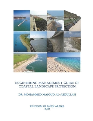 Engineering Management Guide of Coastal LANDSCAPE Protection by Al-Abdullah, Mohammed