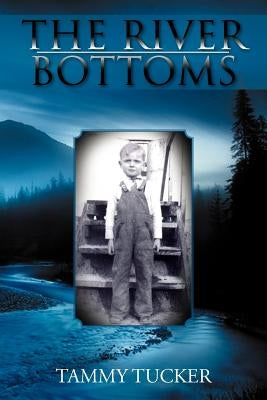 The River Bottoms by Tucker, Tammy