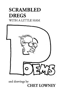 Scrambled Dregs with a Little Ham by Lowney, Chet