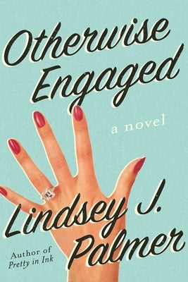 Otherwise Engaged by Palmer, Lindsey