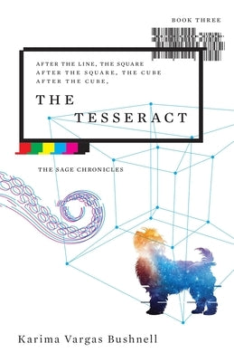 The Tesseract by Vargas Bushnell, Karima
